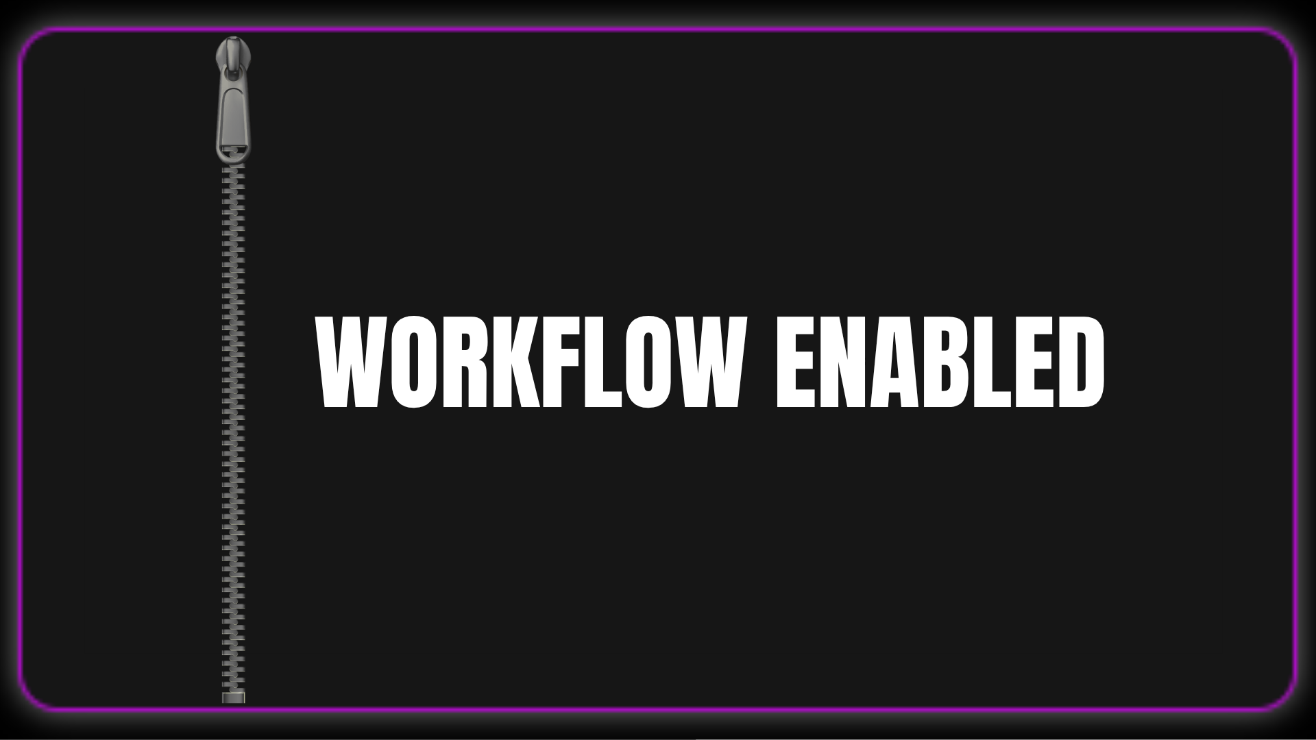 Workflow Enabled